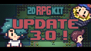 2D RPG Kit Update 3.0 Overview & Tutorial