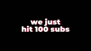 100 Subscriber Special