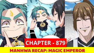 Magic Emperor Chapter 879 | Zhuo Fan 879 | Manhwa Recap Forge