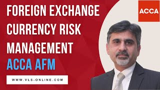 ACCA AFM  Foreign Exchange  Currency Risk Management | Quick Recap With Solved Example #acca #afm