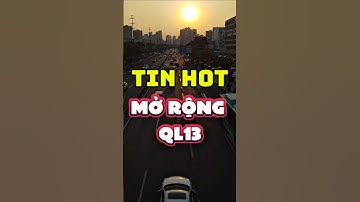 Tin mới nhất về việc mở rộng quốc lộ 13 Bình Dương #binhduong #canhobinhduong #batdongsan #ql13