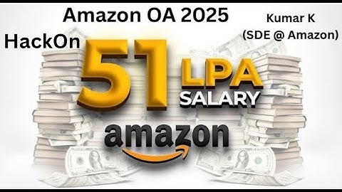 Super Hard Amazon(FAANGM) HackOn SDE OA Cracked | 51LPA | 2025 | Best DSA Solution By Kumar K