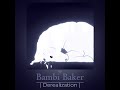 Bambi Baker Derealization Slowed Reverb