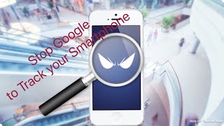Stop Google tracks your smartphone screenshot 2