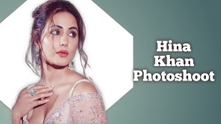 Hina Khan Photoshoot Hina Khan New Photos Sanjit Videos