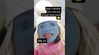 Bahahaha... Your Cringe Too