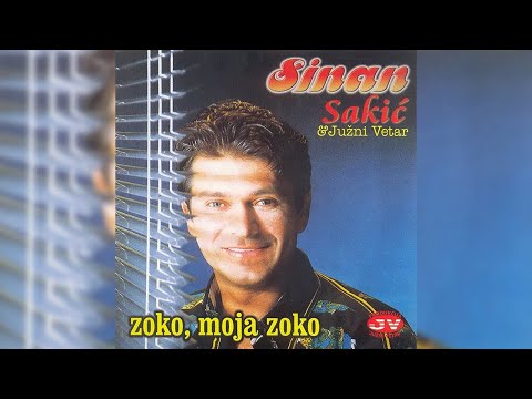 Sinan Sakić Južni Vetar Zoko Moja Zoko 1996 