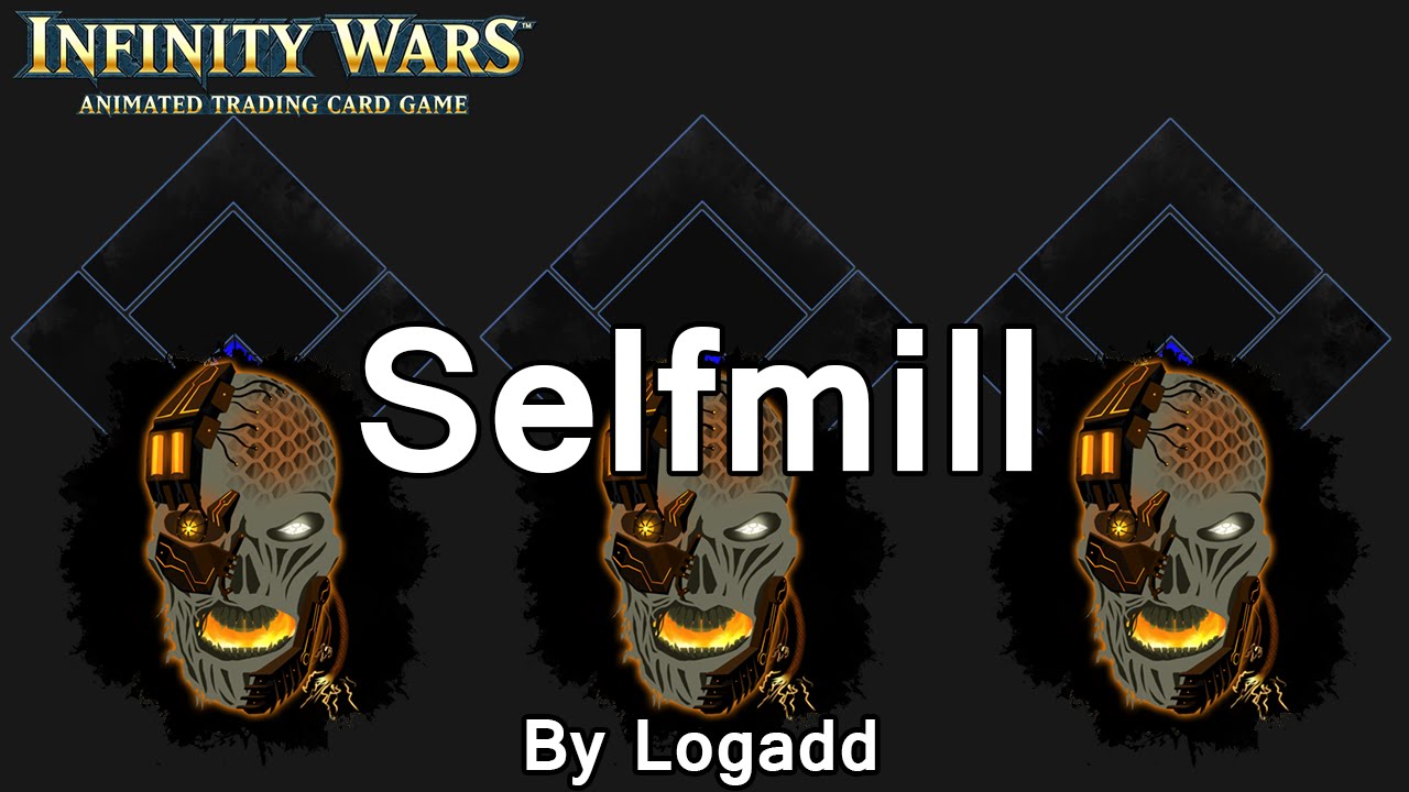 Infinity Wars - Decks - Selfmill