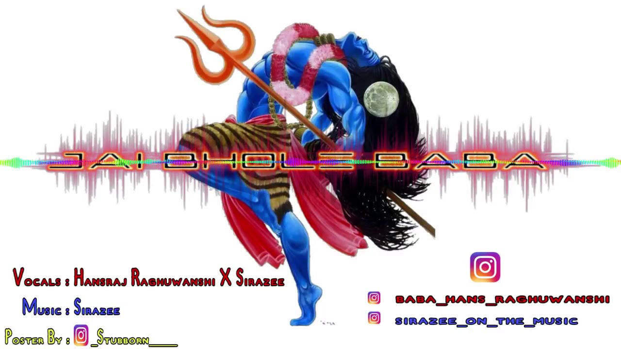 Jay Bhole Baba Kailash Ke Raja SIRAZEEBABA HANSRAJ RAGHUWANSHI NEW SONG 2019