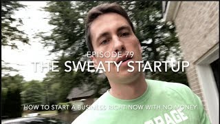 How to start a business with no money right now - Sweaty Startup Episode 79 screenshot 5