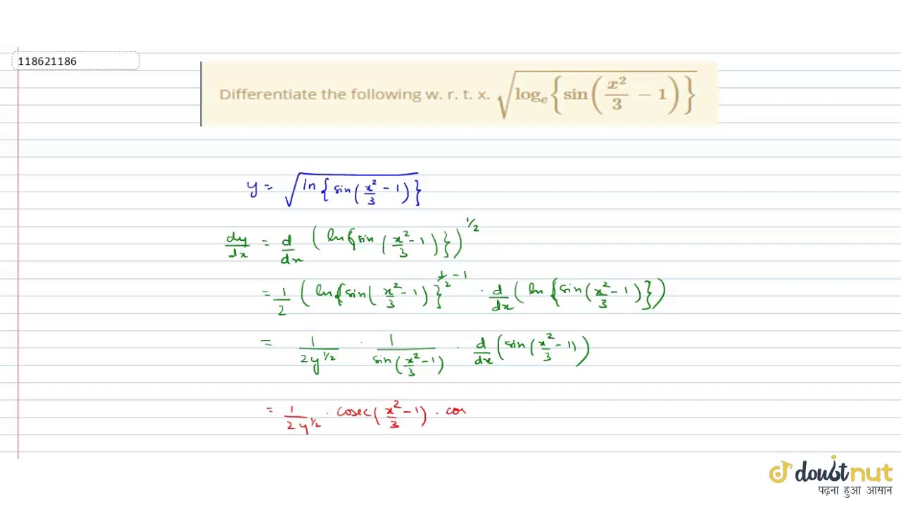 Differentiate the following w. r. t. x. `sqrt[log_e{sin(x
