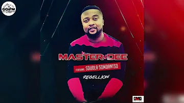 Master Dee Feat Sdudla Somdantso-Rebellion[Official Remix]