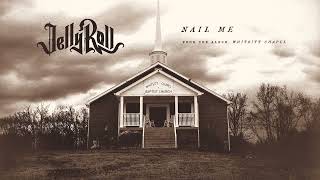 Jelly Roll - Nail Me (Official Audio)