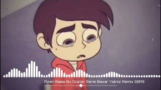 bu gözlər sene baxar yalnız Bass Remix By (Nurlan Amraliev) Resimi