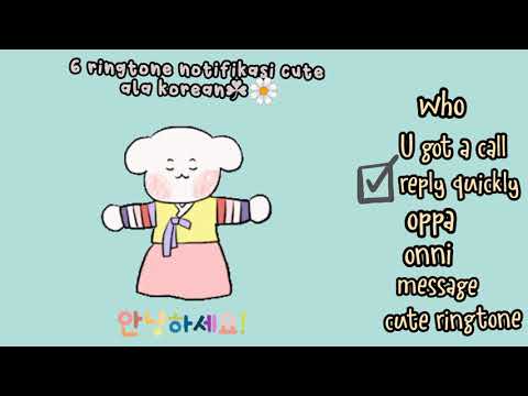 Cute Korean Ringtones, Notifications, Sound effect, Alarm 🎼🐚