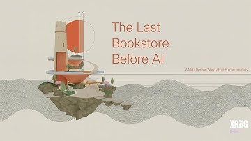 LAST BOOKSTORE BEFORE AI - XRCC 2025 - Release Trailer