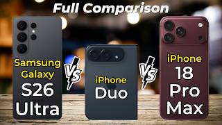 Iphone 18 Pro Max Vs Iphone Duo Vs Samsung Galaxy S26 Ultra Full Specs Comparison