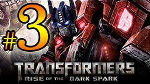 Transformers Rise Of The Dark Spark Walkthrough Part 3 [1080p HD] - No Commentary - Transformers 4