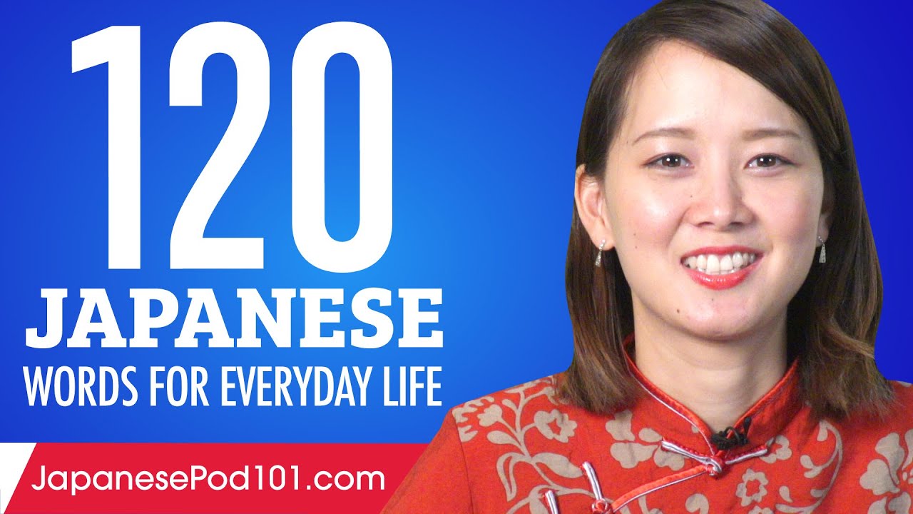 120 Japanese Words for Everyday Life - Basic Vocabulary #6