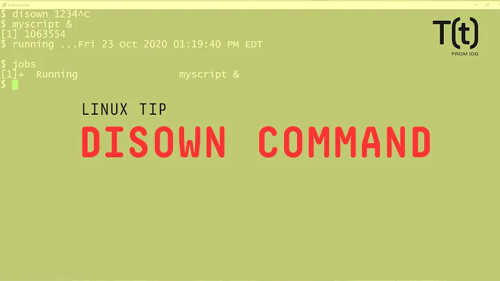 How to use the disown command: 2-Minute Linux Tips