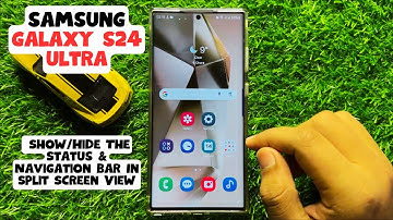 How to Show/Hide The Status & Navigation Bar In Split Screen View Samsung Galaxy S24 Ultra