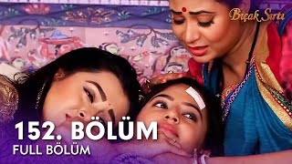 Bıçak Sırtı Hint Dizisi 152. Bölüm