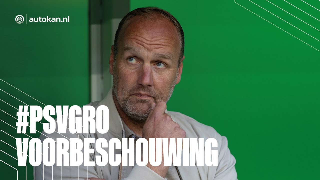 #PSVGRO | VOORBESCHOUWING