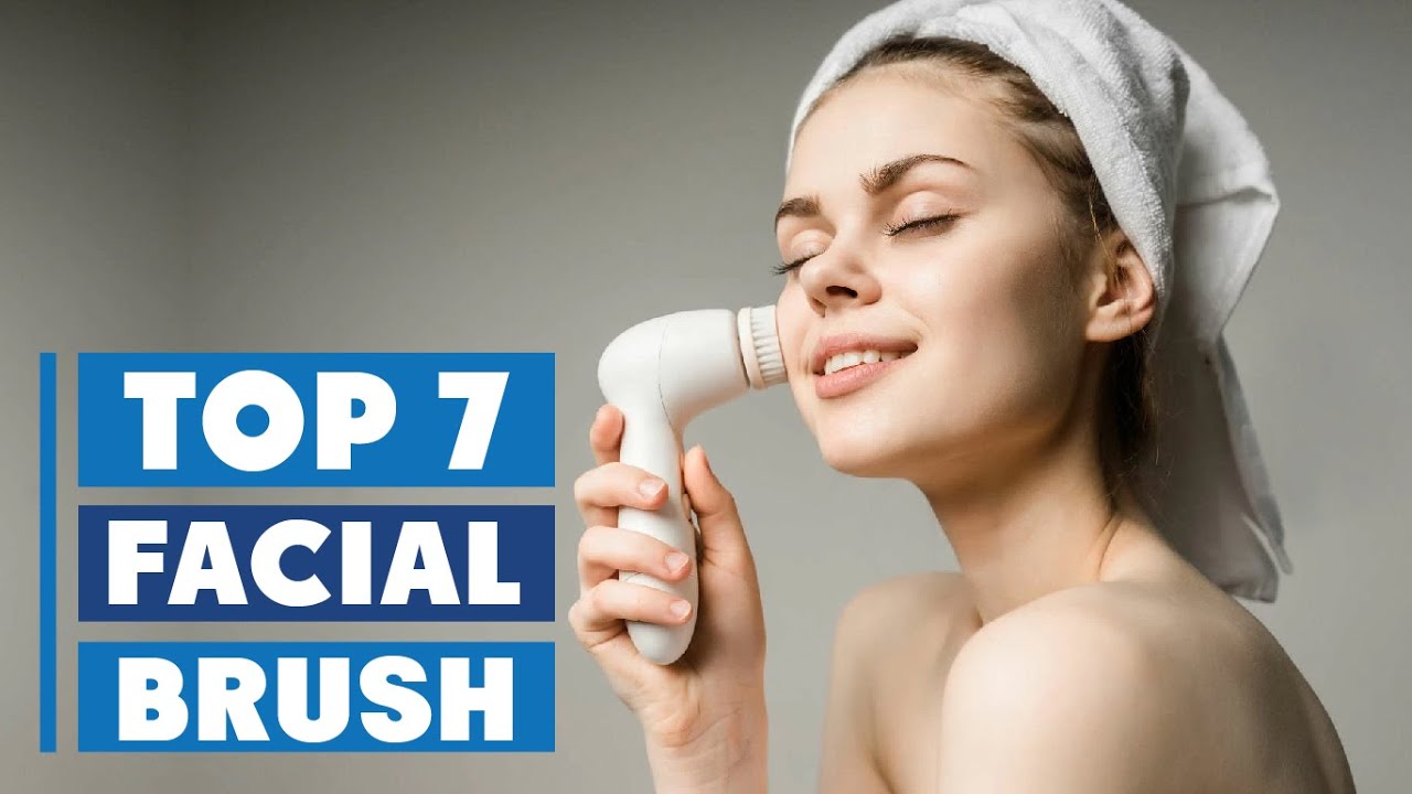 7 Best Facial Cleansing Brush: Top Picks for 2025 - YouTube