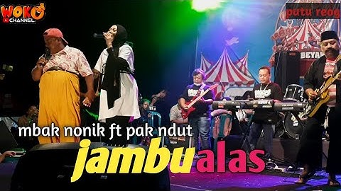 mbak nonik ft pak ndut▪︎JAMBU ALAS||WOKO CHANNEL #wokochannel#music