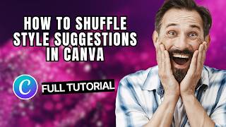 How to Shuffle Style Suggestions in Canva [2026 Full Guide] screenshot 1
