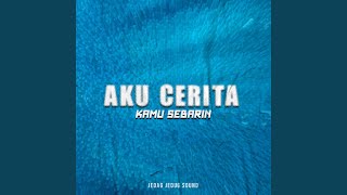 AKU CERITA KAMU SEBARIN