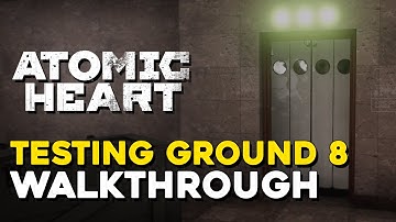 Atomic Heart Testing Ground 8 Walkthrough (All Lootyagin Locations)