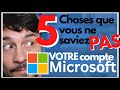 Que fautil savoir sur son compte microsoft 