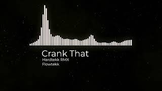 Crank That Hardtekk Rmx