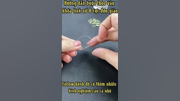 Hướng dẫn buộc thẻo vào mà ní số 8 cực kì đơn giản