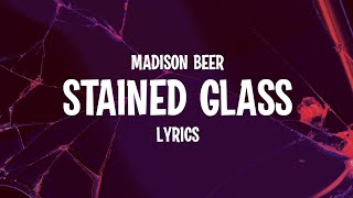 Video thumbnail of "Madison Beer - Stained Glass (Lyrics)"