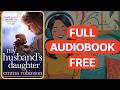 My Husband's Daughter by Emma Robinson [Full Audiobook Free]