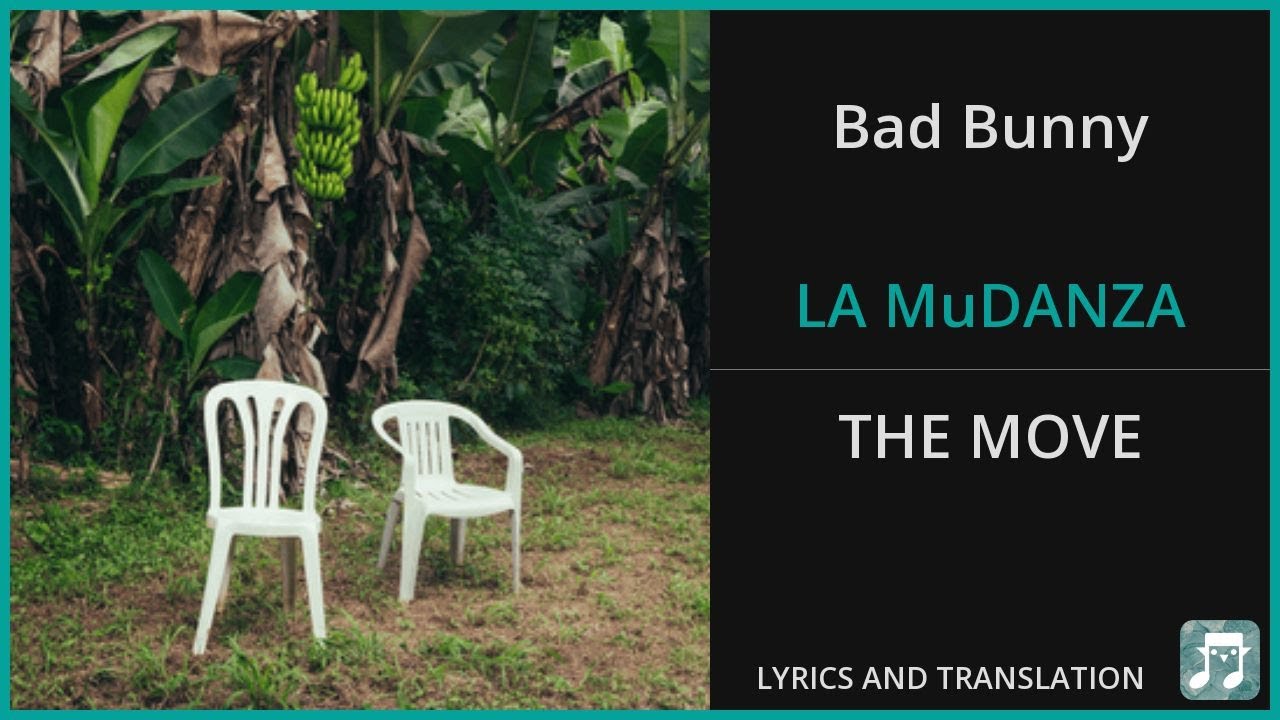 Bad Bunny - LA MuDANZA Lyrics English Translation - Spanish and English Dual Lyrics  - Subtitles