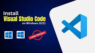 How to Install Visual Studio Code on Windows 10/11 | VS Code Full Installation