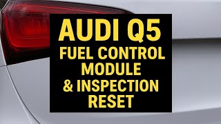 2011 Audi Q5 Fuel Pump Control Module Install + Inspection Light Reset Guide
