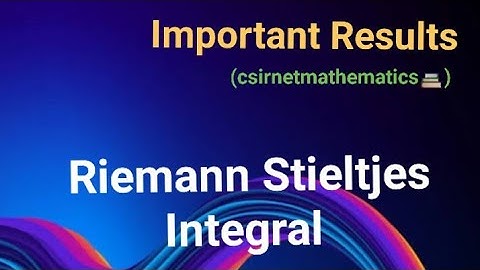Riemann Stieltjes Integral lecture notes | Properties of Riemann Stieltjes Integral | Real Analysis
