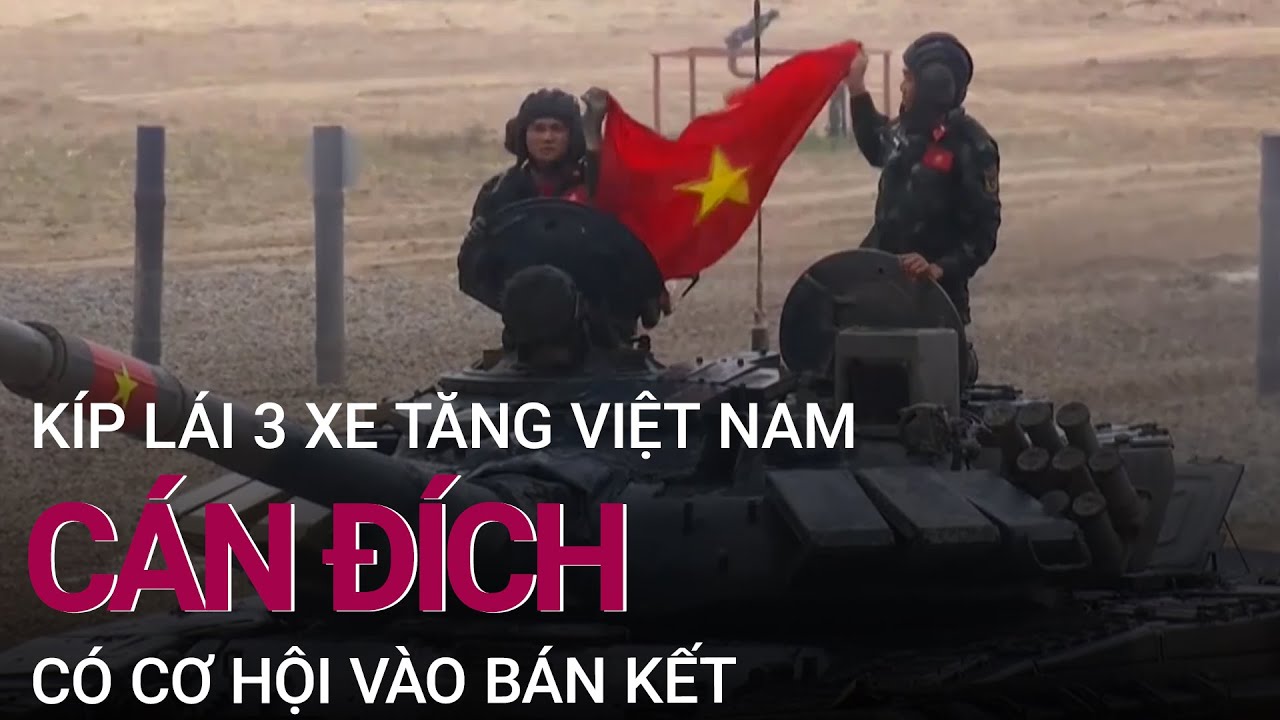 Kíp Lái 3 Đội Tuyển Xe Tăng Việt Nam Cán Đích, Cửa Vào Bán Kết Rộng Mở |  Vtc Now - Youtube