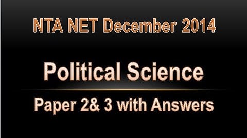 NTA NET Dec 2014  Political Science paper 2 & 3 with Answers