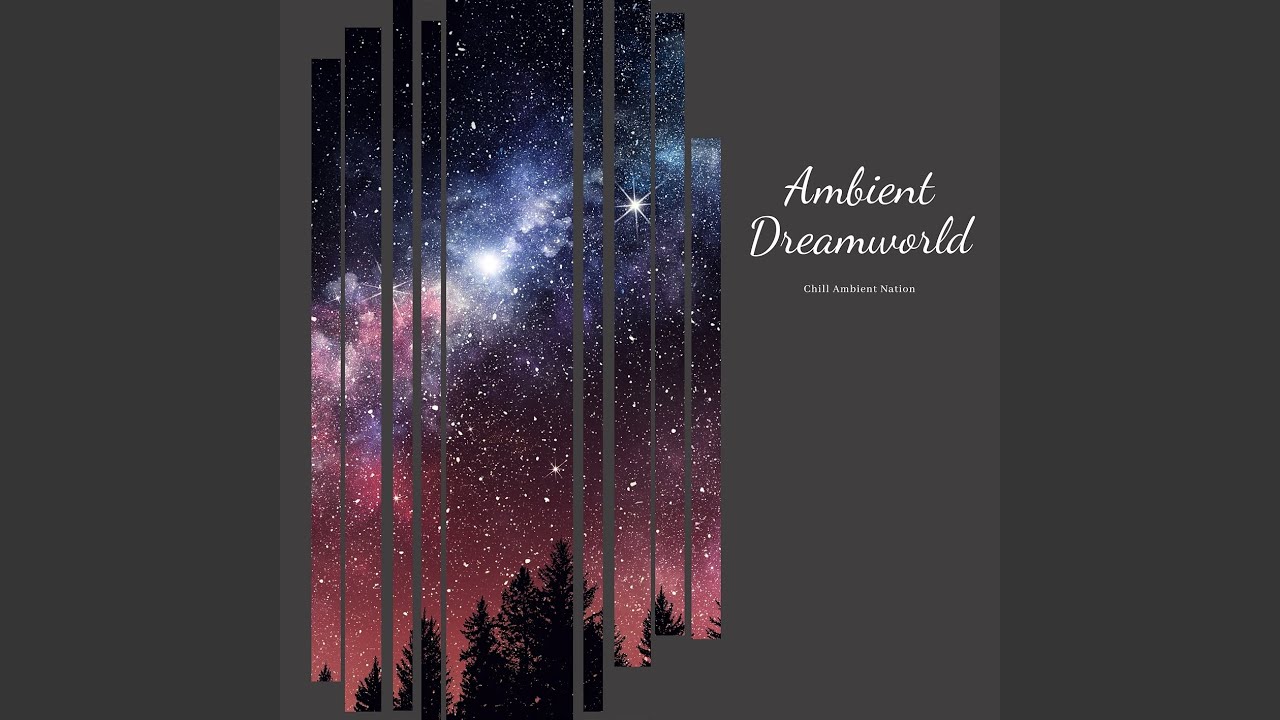 Ambient Chill - Nature Sounds