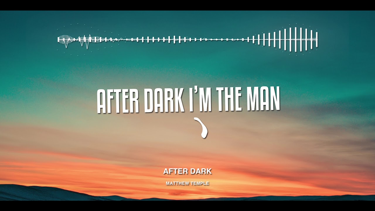 After Dark - Matthew Temple | Lyrics Video