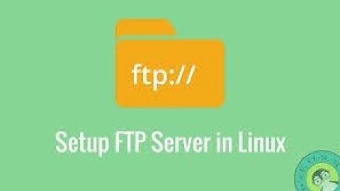 How to Install and Configure FTP on REDHAT LINUX 7 or 8 ?