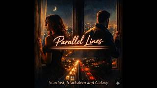 🎶 “Parallel Lines