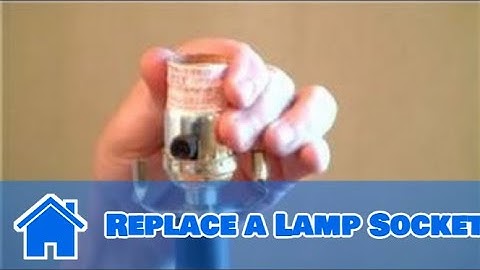 Home Help  : How to Replace a Lamp Socket