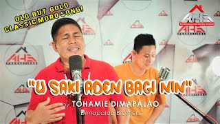 U SAKI ADEN BAGI NIN 𝘣𝘺 Tohamie Dimapalao