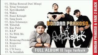 Bondan Prakoso & Fade 2 Black Lagu Terbaik#bondanprakoso